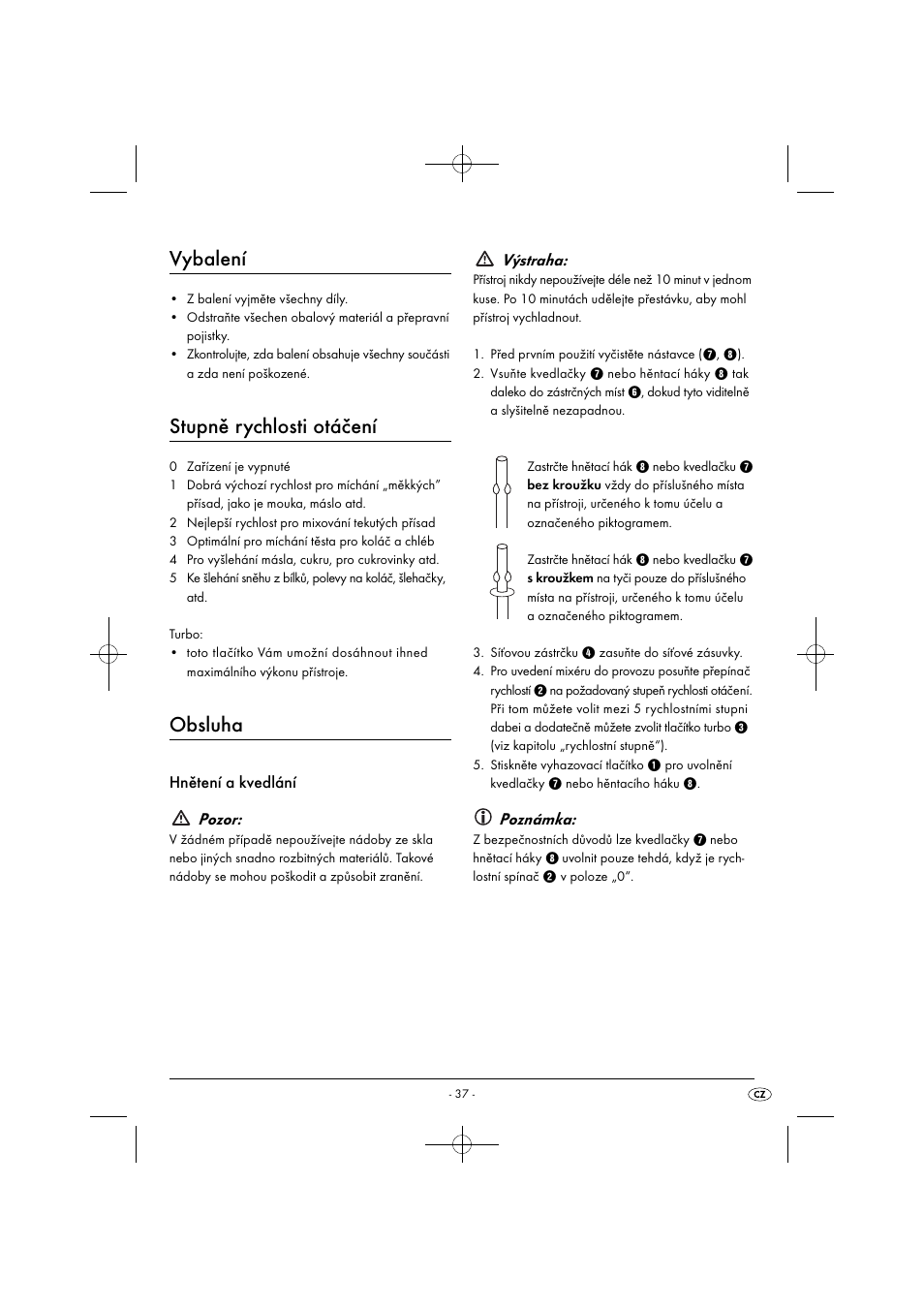 Vybalení, Stupně rychlosti otáčení, Obsluha | Hnětení a kvedlání pozor, Výstraha, Poznámka | Silvercrest SHM 300 B1 User Manual | Page 40 / 59
