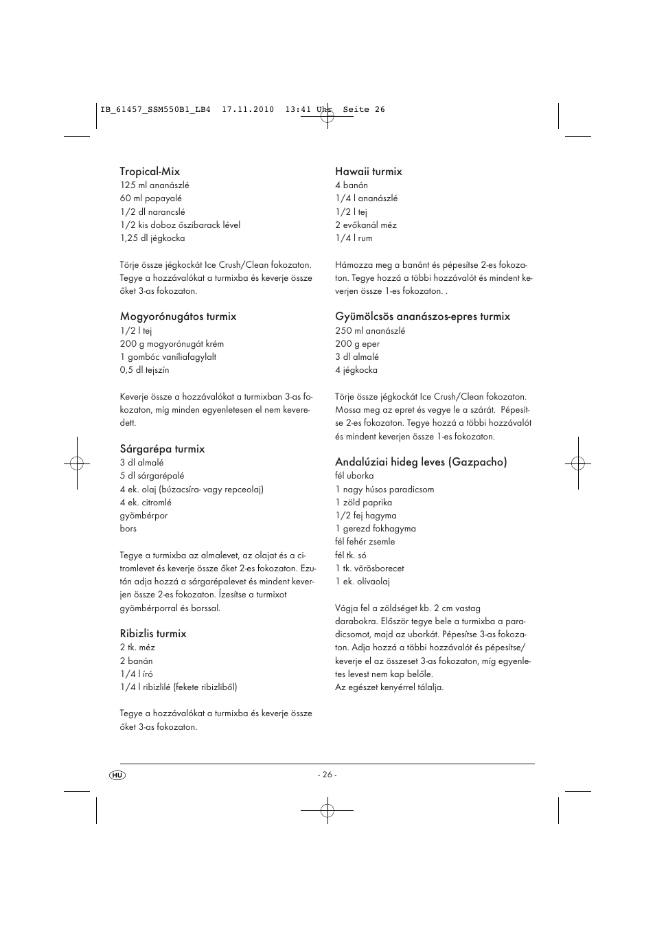 Tropical-mix, Mogyorónugátos turmix, Sárgarépa turmix | Ribizlis turmix, Hawaii turmix, Gyümölcsös ananászos-epres turmix, Andalúziai hideg leves (gazpacho) | Silvercrest SSM 550 B1 User Manual | Page 28 / 72