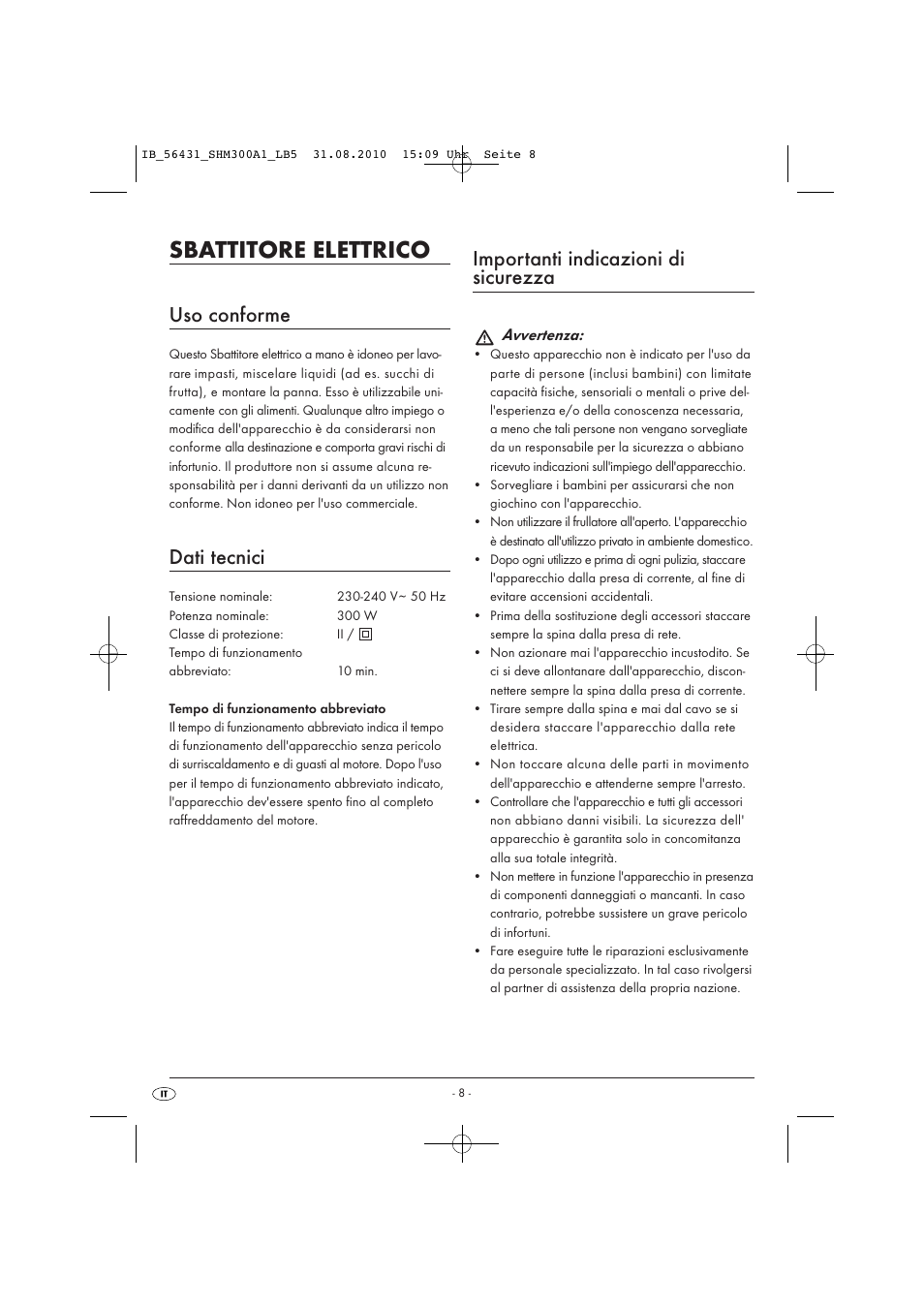 Sbattitore elettrico, Uso conforme, Dati tecnici | Importanti indicazioni di sicurezza, Avvertenza | Silvercrest SHM 300 A1 User Manual | Page 10 / 31