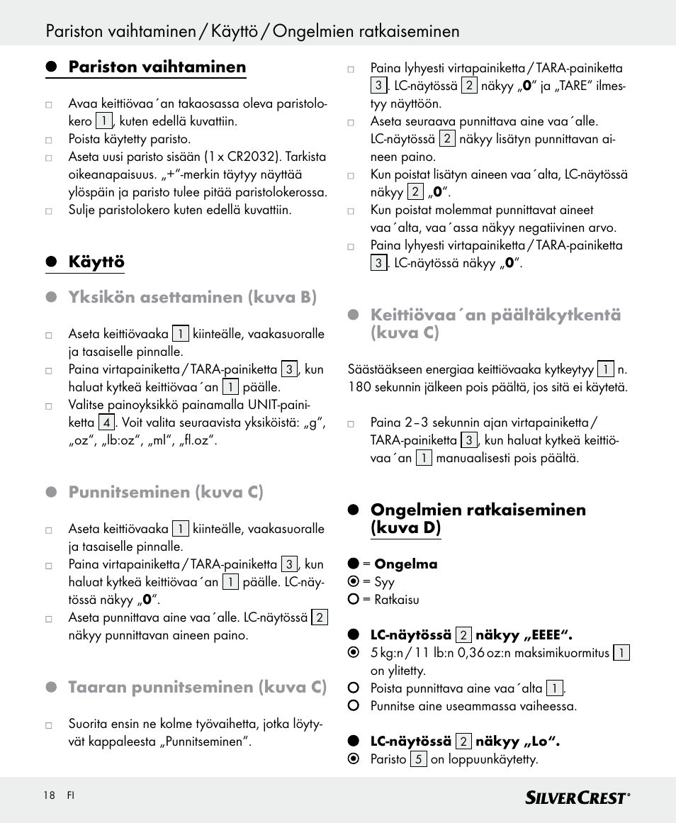 Pariston vaihtaminen, Käyttö yksikön asettaminen (kuva b), Punnitseminen (kuva c) | Taaran punnitseminen (kuva c), Keittiövaa´an päältäkytkentä (kuva c), Ongelmien ratkaiseminen (kuva d) | Silvercrest SKWD B1 User Manual | Page 18 / 66