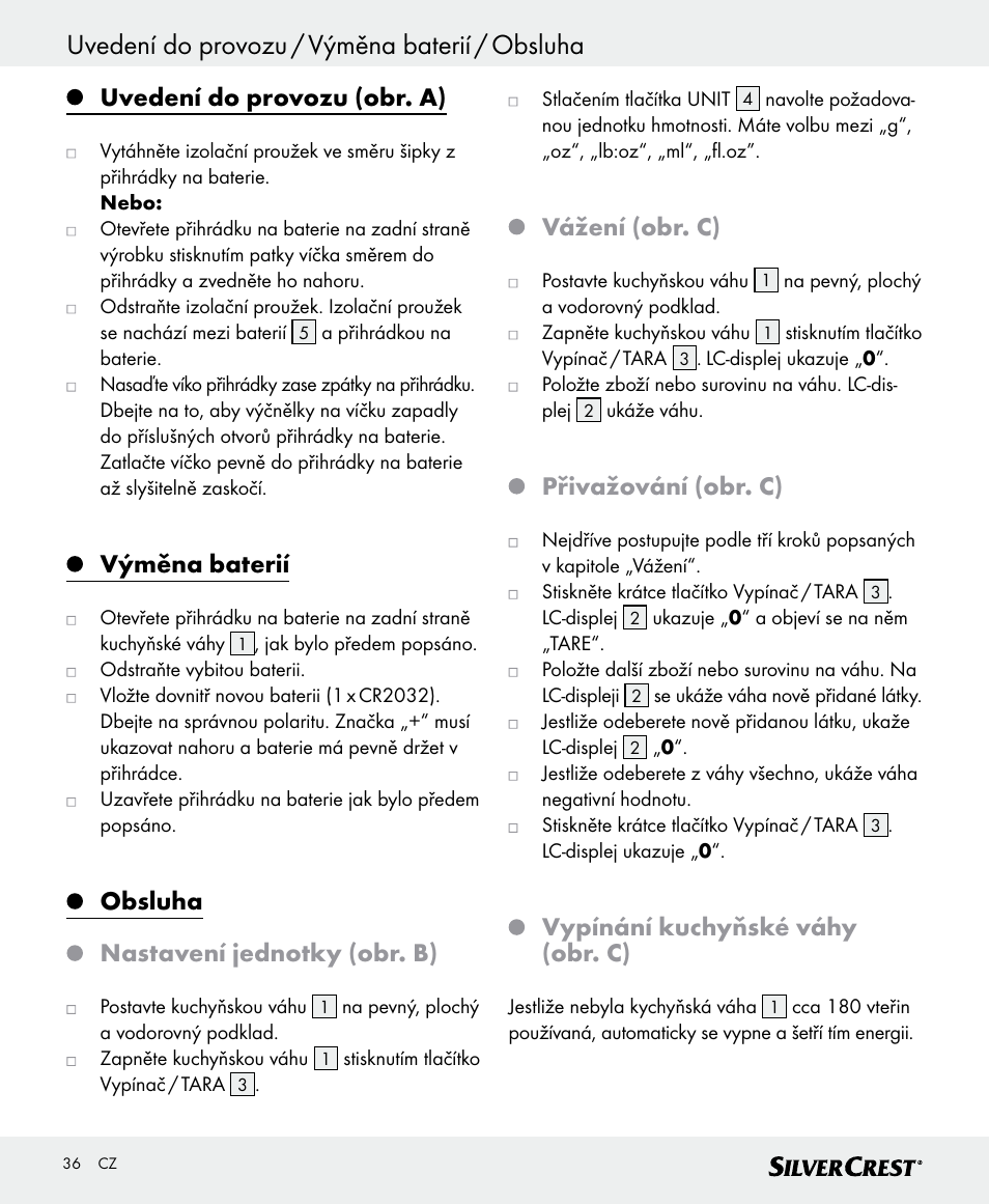 Uvedení do provozu / výměna baterií / obsluha, Uvedení do provozu (obr. a), Výměna baterií | Obsluha nastavení jednotky (obr. b), Vážení (obr. c), Přivažování (obr. c), Vypínání kuchyňské váhy (obr. c) | Silvercrest SKWD B1 User Manual | Page 36 / 56