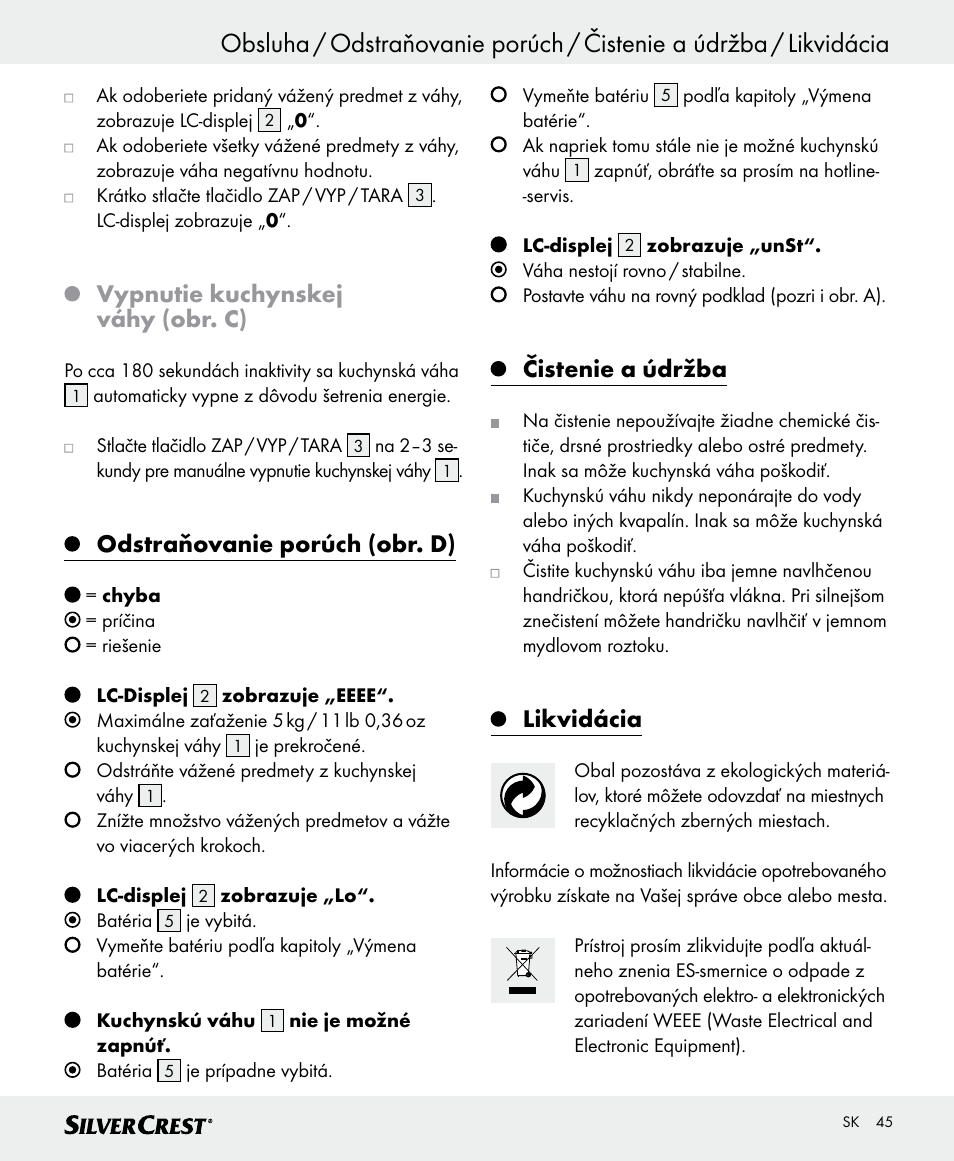 Vypnutie kuchynskej váhy (obr. c), Odstraňovanie porúch (obr. d), Čistenie a údržba | Likvidácia | Silvercrest SKWD B1 User Manual | Page 45 / 56