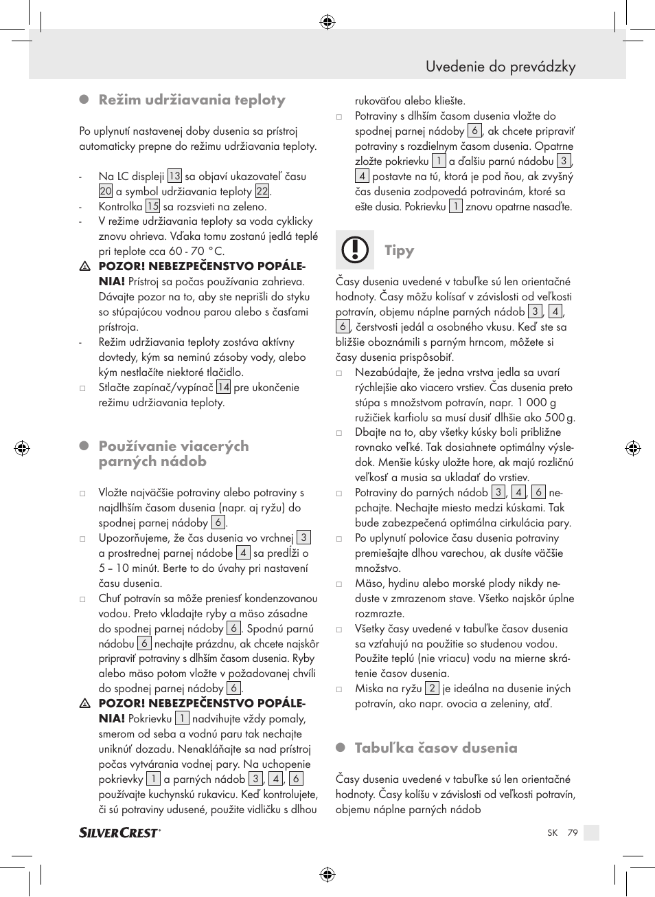 Uvedenie do prevádzky, Režim udržiavania teploty, Používanie viacerých parných nádob | Tipy, Tabuľka časov dusenia | Silvercrest SDG 800 A1 User Manual | Page 77 / 83