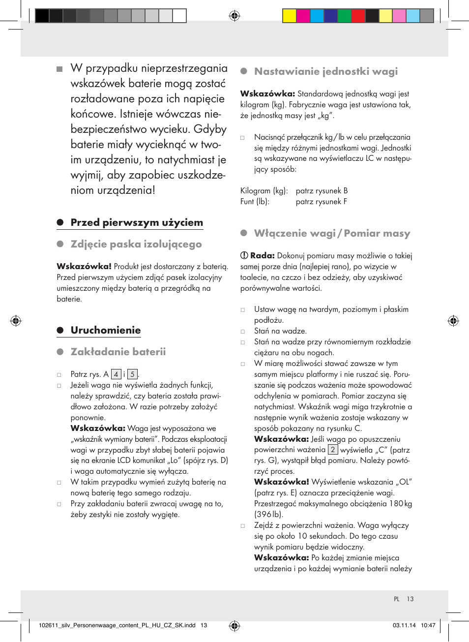 Przed pierwszym użyciem zdjęcie paska izolującego, Uruchomienie zakładanie baterii, Nastawianie jednostki wagi | Włączenie wagi / pomiar masy | Silvercrest 102611-14-01/102611-14-02 User Manual | Page 13 / 42