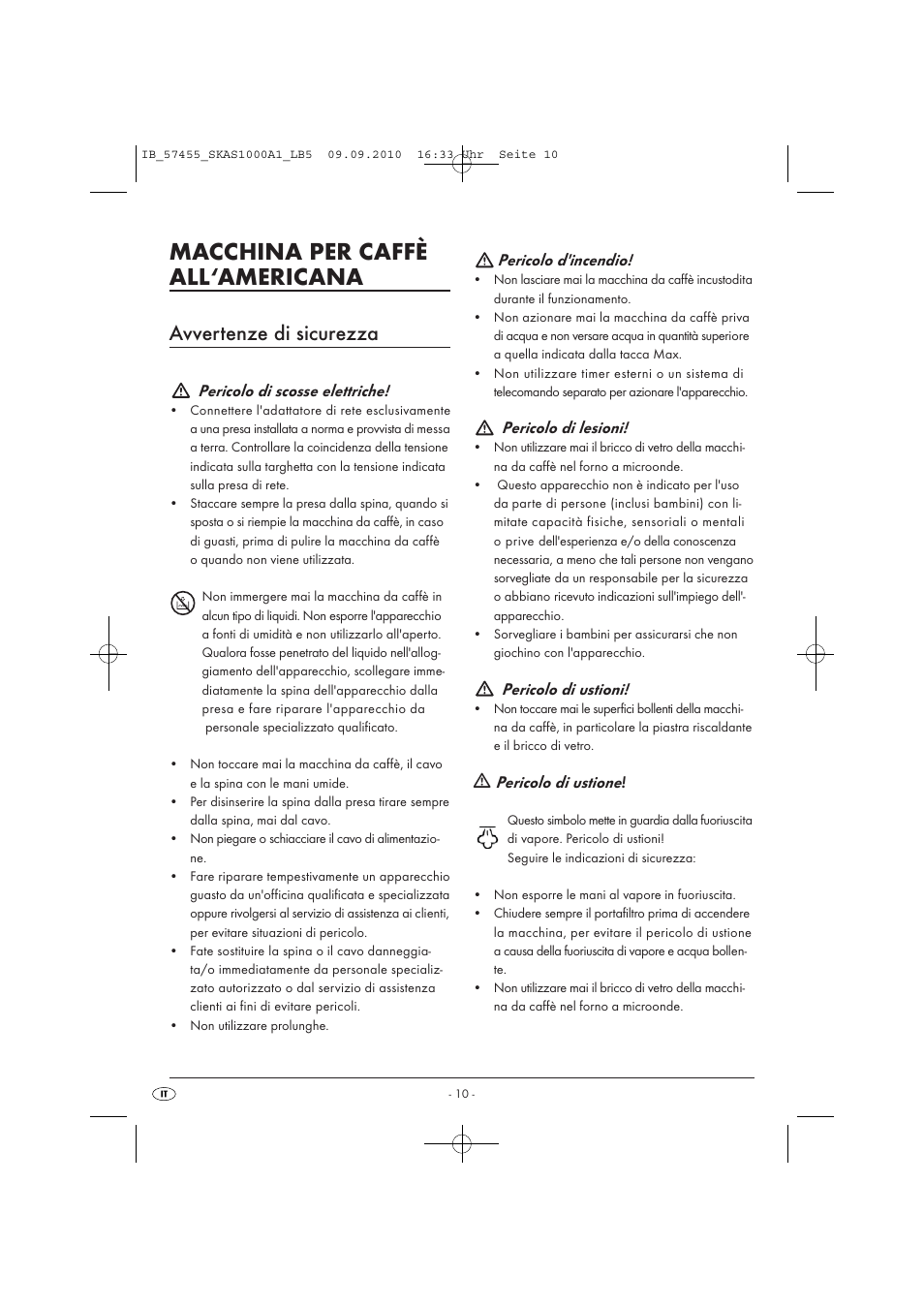 Macchina per caffè all‘americana, Avvertenze di sicurezza, Pericolo di scosse elettriche | Pericolo d'incendio, Pericolo di lesioni, Pericolo di ustioni, Pericolo di ustione | Silvercrest SKAS 1000 A1 User Manual | Page 12 / 42