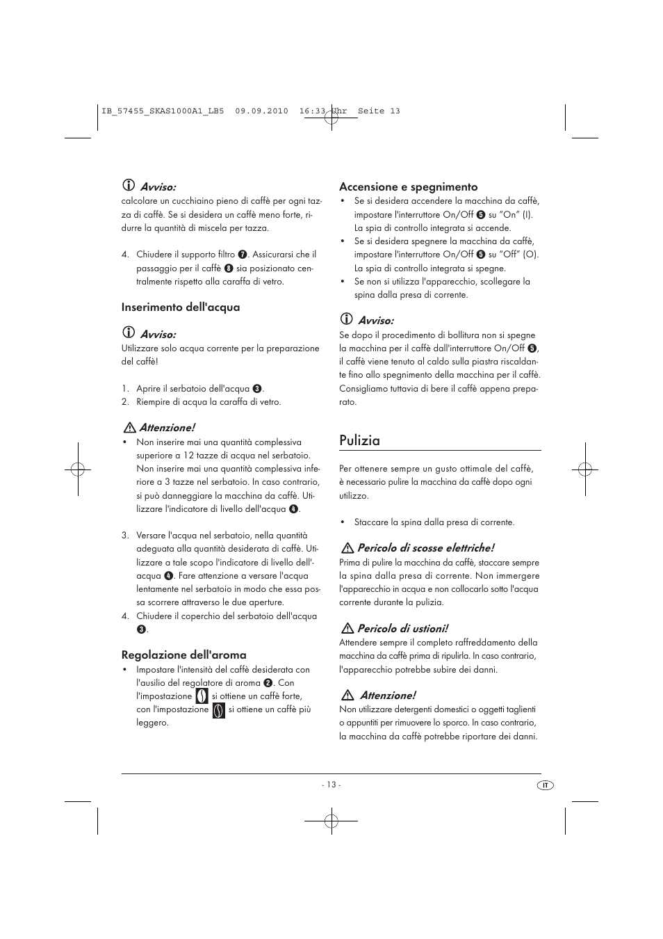 Pulizia, Avviso, Inserimento dell'acqua avviso | Attenzione, Regolazione dell'aroma, Accensione e spegnimento, Pericolo di scosse elettriche, Pericolo di ustioni | Silvercrest SKAS 1000 A1 User Manual | Page 15 / 42