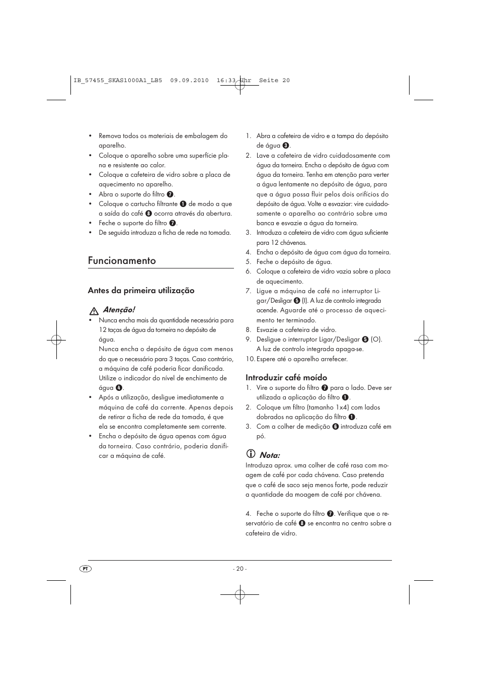 Funcionamento, Antes da primeira utilização atenção, Introduzir café moído | Nota | Silvercrest SKAS 1000 A1 User Manual | Page 22 / 42