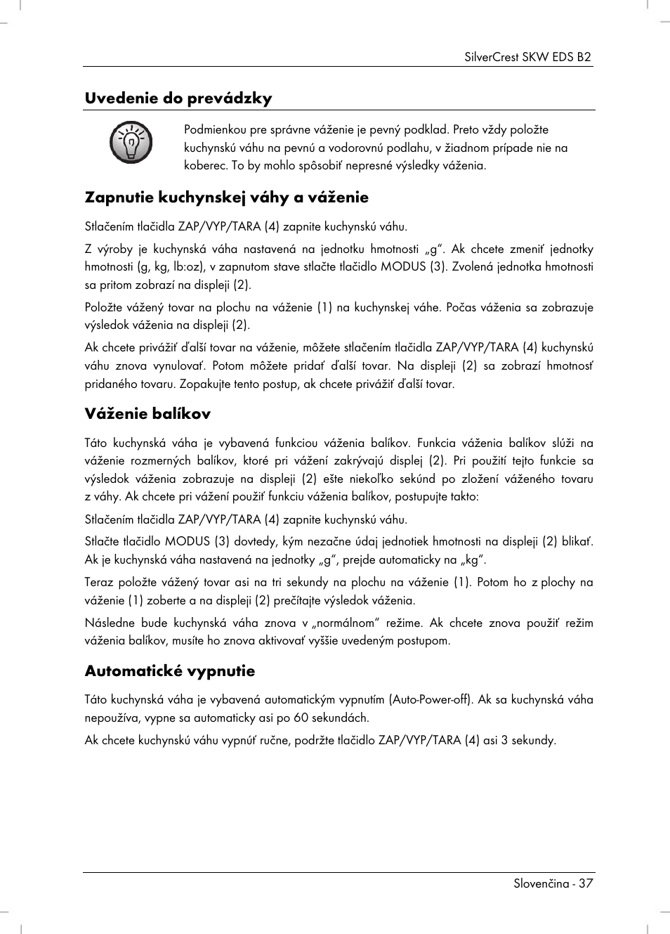 Uvedenie do prevádzky, Zapnutie kuchynskej váhy a váženie, Váženie balíkov | Automatické vypnutie | Silvercrest SKW EDS B2 User Manual | Page 39 / 54