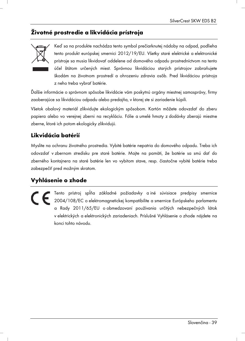 Životné prostredie a likvidácia prístroja, Likvidácia batérií, Vyhlásenie o zhode | Silvercrest SKW EDS B2 User Manual | Page 41 / 54