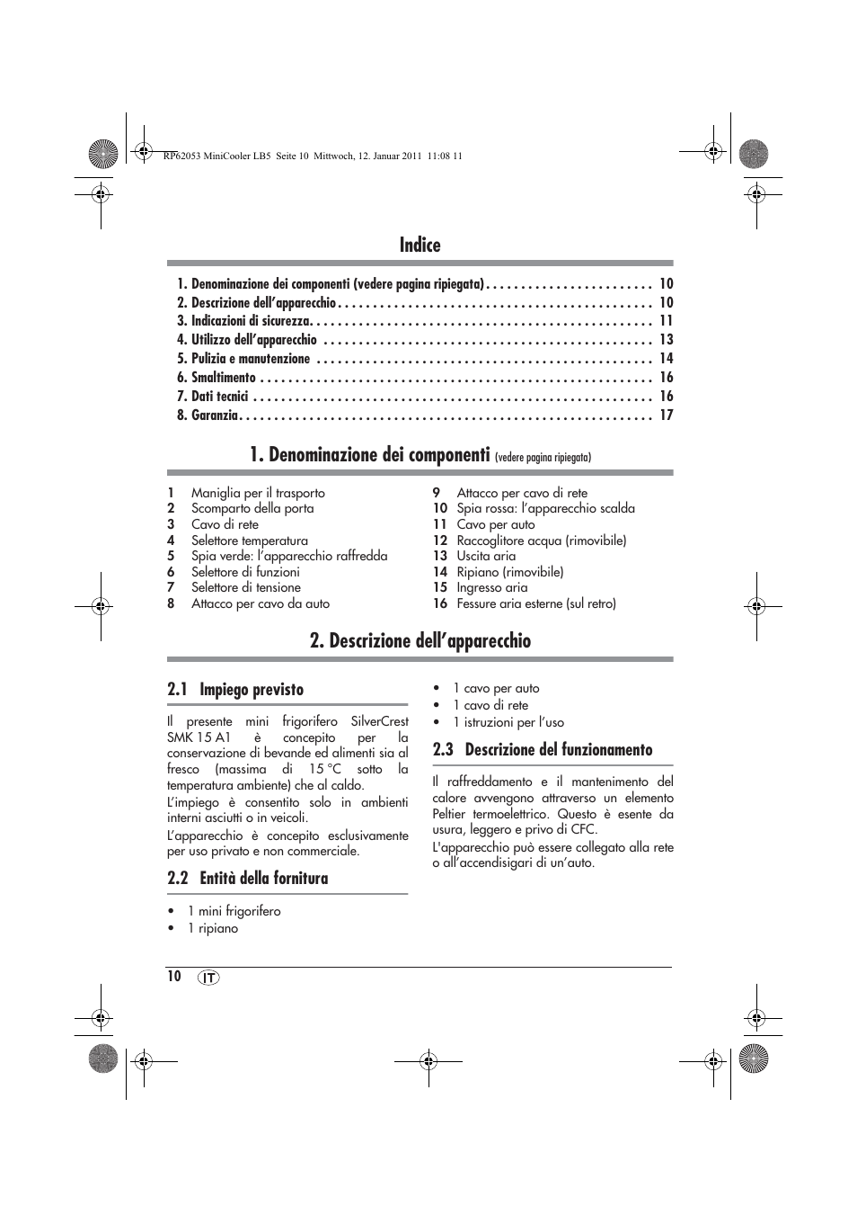 Indice, Denominazione dei componenti, Descrizione dell’apparecchio | 1 impiego previsto, 2 entità della fornitura, 3 descrizione del funzionamento | Silvercrest SMK 15 A1 User Manual | Page 12 / 42