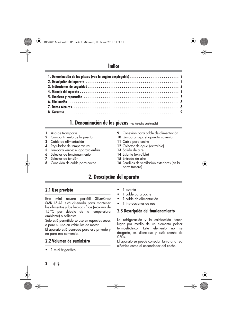 Índice, Denominación de las piezas, Descripción del aparato | 1 uso previsto, 2 volumen de suministro, 3 descripción del funcionamiento | Silvercrest SMK 15 A1 User Manual | Page 4 / 42