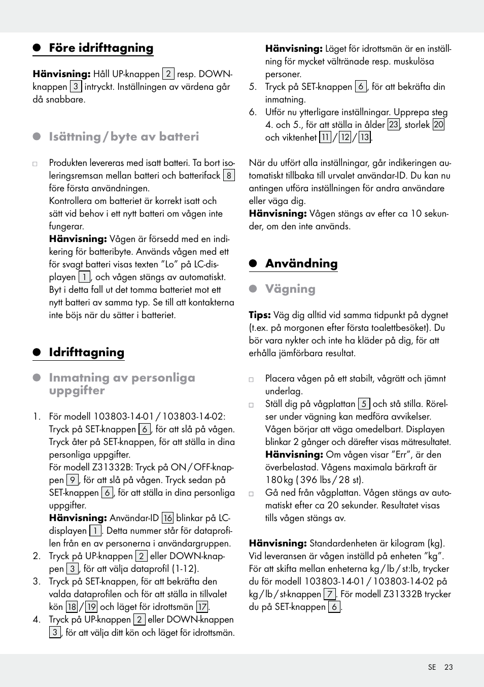 Före idrifttagning, Isättning / byte av batteri, Idrifttagning inmatning av personliga uppgifter | Användning vägning | Silvercrest 103803-14-01/103803-14-02 User Manual | Page 23 / 57