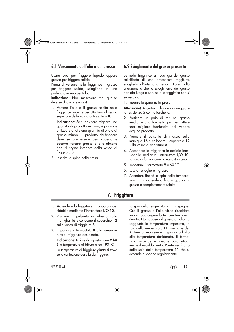 Friggitura, 1 versamento dell’olio o del grasso, 2 scioglimento del grasso presente | Silvercrest SEF 2100 A1 User Manual | Page 21 / 62