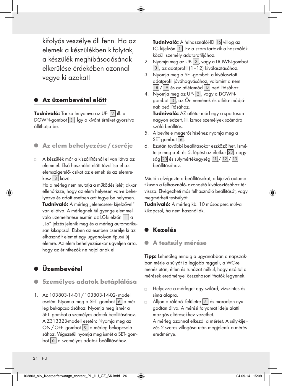 Az üzembevétel előtt, Az elem behelyezése / cseréje, Üzembevétel személyes adatok betáplálása | Kezelés a testsúly mérése | Silvercrest 103803-14-01/103803-14-02 User Manual | Page 24 / 57