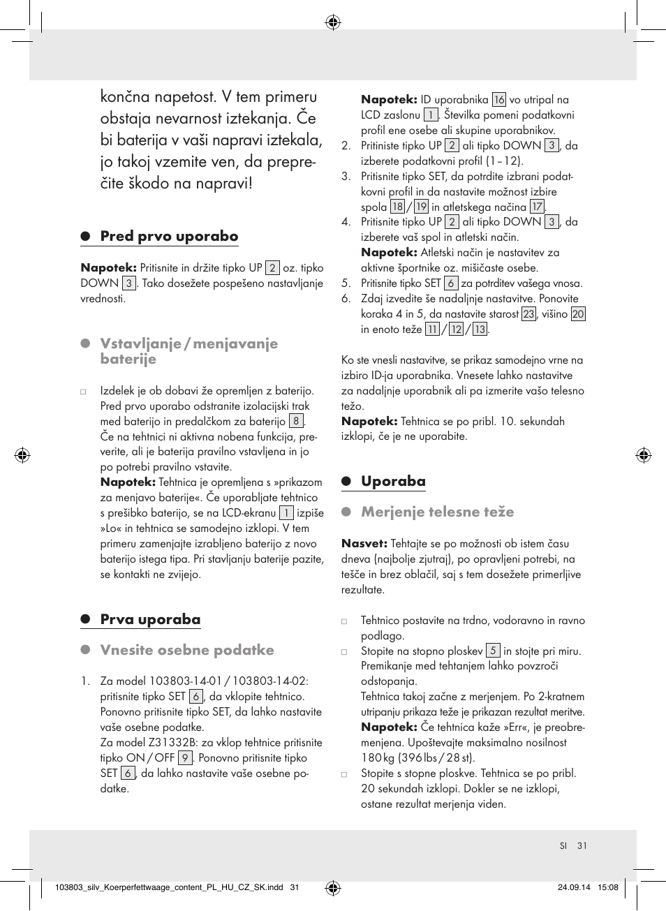 Pred prvo uporabo, Vstavljanje / menjavanje baterije, Prva uporaba vnesite osebne podatke | Uporaba merjenje telesne teže | Silvercrest 103803-14-01/103803-14-02 User Manual | Page 31 / 57