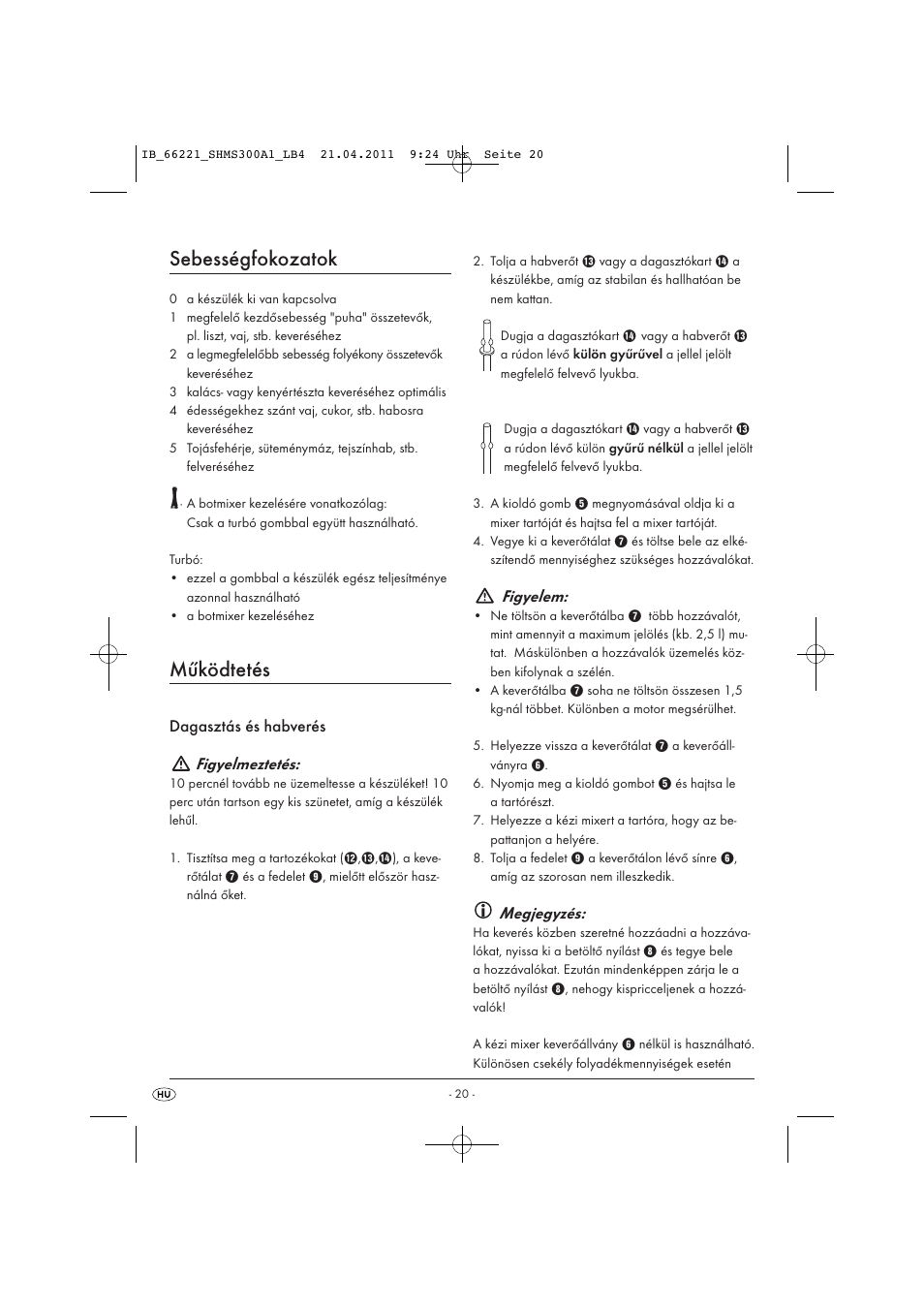 Sebességfokozatok, Működtetés, Dagasztás és habverés figyelmeztetés | Figyelem, Megjegyzés | Silvercrest SHMS 300 A1 User Manual | Page 22 / 57