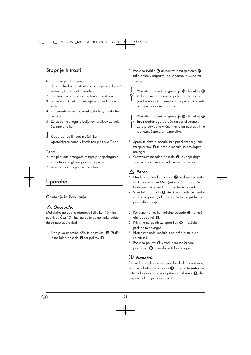 Stopnje hitrosti, Uporaba, Gnetenje in žvrkljanje opozorilo | Pozor, Napotek | Silvercrest SHMS 300 A1 User Manual | Page 30 / 57