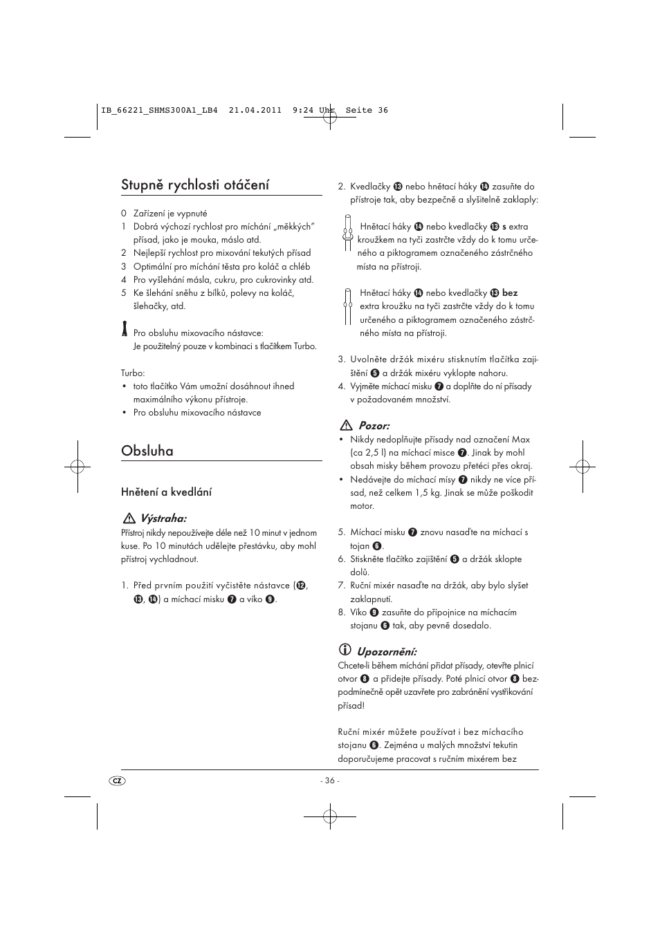 Stupně rychlosti otáčení, Obsluha, Hnětení a kvedlání výstraha | Pozor, Upozornění | Silvercrest SHMS 300 A1 User Manual | Page 38 / 57