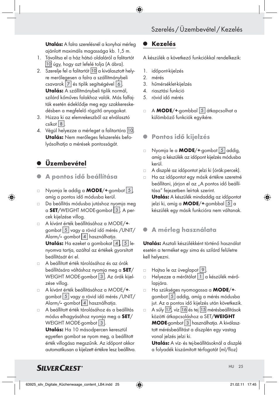 Szerelés / üzembevétel / kezelés, Üzembevétel, A pontos idő beállítása | Kezelés, Pontos idő kijelzés, A mérleg használata | Silvercrest Z30170 User Manual | Page 23 / 60