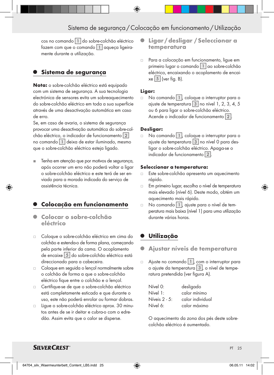 Sistema de segurança, Colocação em funcionamento, Colocar o sobre-colchão eléctrico | Ligar / desligar / seleccionar a temperatura, Utilização, Ajustar níveis de temperatura | Silvercrest Heated Mattress Pad User Manual | Page 21 / 40