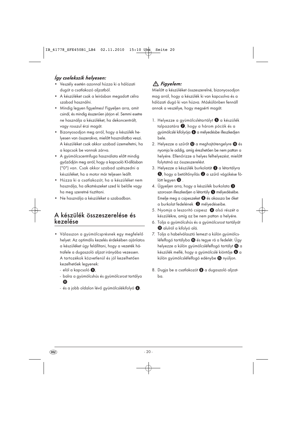 A készülék összeszerelése és kezelése | Silvercrest SFE 450 B1 User Manual | Page 22 / 50