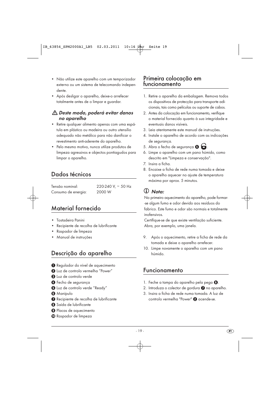 Dados técnicos, Material fornecido, Descrição do aparelho | Primeira colocação em funcionamento, Funcionamento, Deste modo, poderá evitar danos no aparelho, Nota | Silvercrest SPM 2000 A1 User Manual | Page 21 / 42