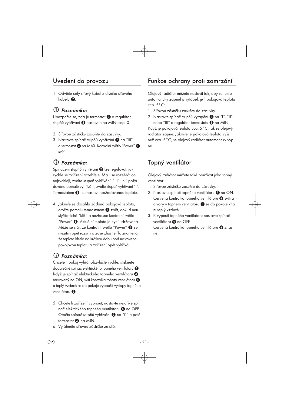 Uvedení do provozu, Funkce ochrany proti zamrzání, Topný ventilátor | Poznámka | Silvercrest SOR 2600 A1 User Manual | Page 30 / 44