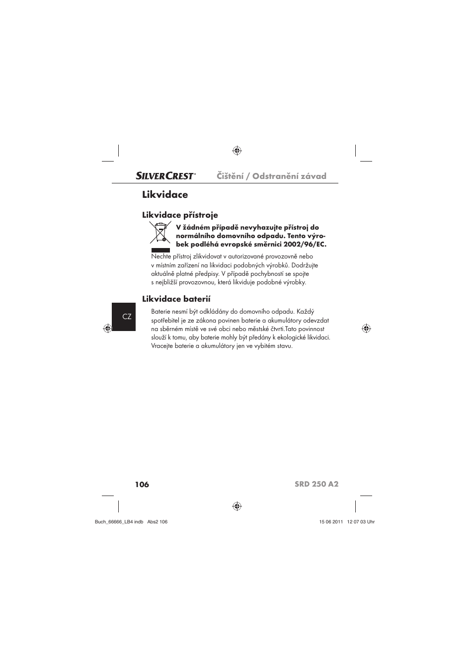 Likvidace, Čištění / odstranění závad, Likvidace přístroje | Likvidace baterií | Silvercrest SRD 250 A2 User Manual | Page 108 / 133