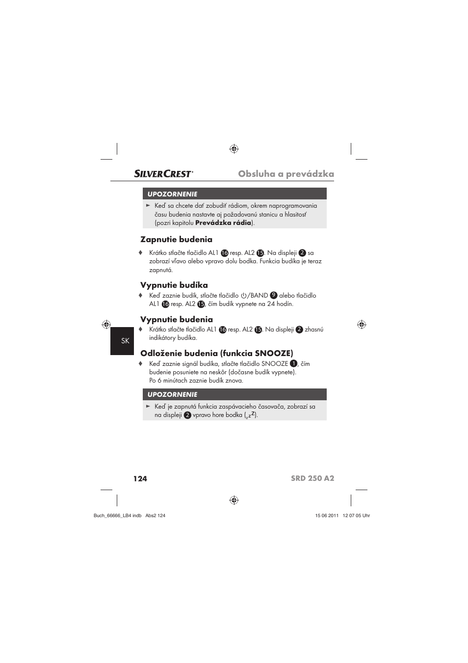 Obsluha a prevádzka, Zapnutie budenia, Vypnutie budíka | Vypnutie budenia, Odloženie budenia (funkcia snooze) | Silvercrest SRD 250 A2 User Manual | Page 126 / 133