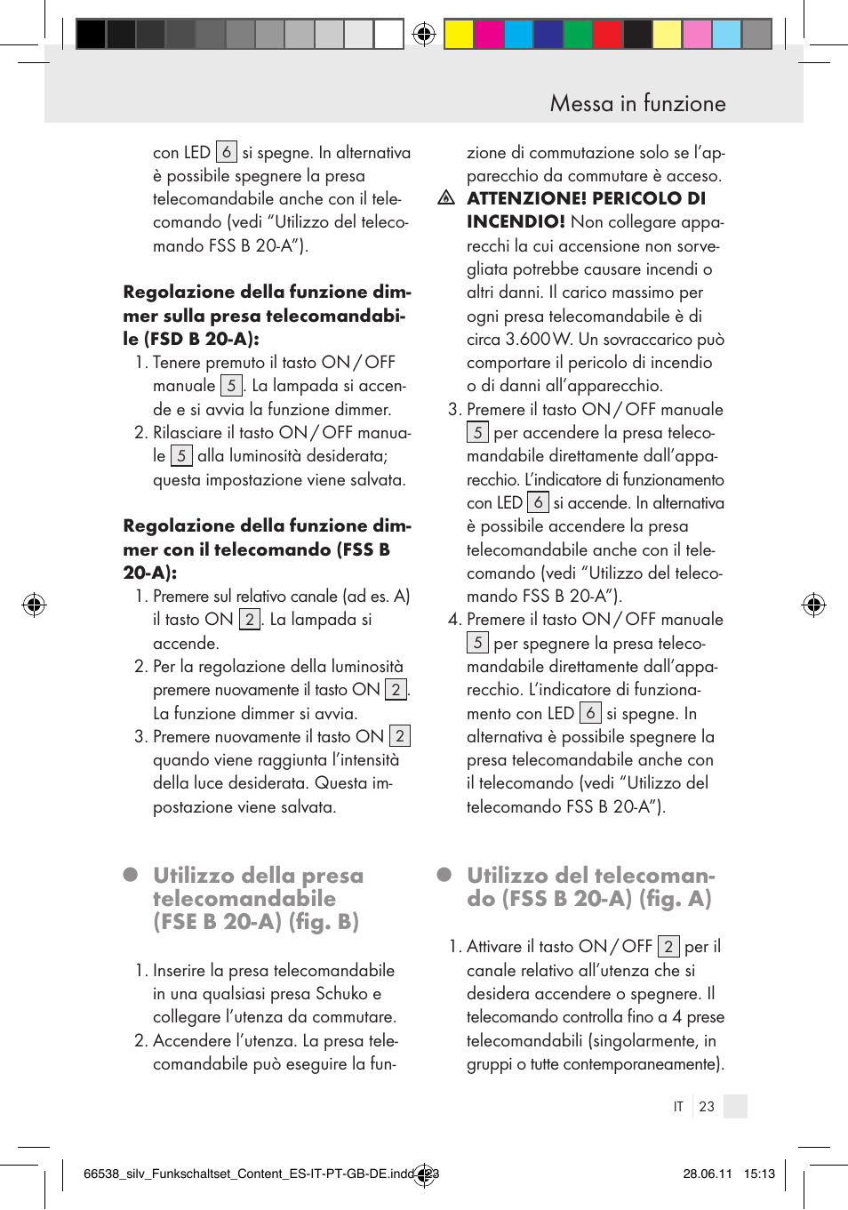 Messa in funzione, Utilizzo del telecoman- do (fss b 20-a) (fig. a) | Silvercrest Electrical Sockets User Manual | Page 19 / 52