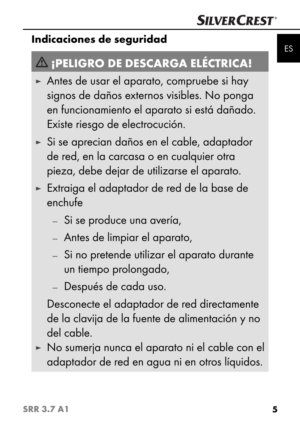 Peligro de descarga eléctrica, Extraiga el adaptador de red de la base de enchufe, Si se produce una avería | Antes de limpiar el aparato, Indicaciones de seguridad | Silvercrest SRR 3.7 A1 User Manual | Page 9 / 105