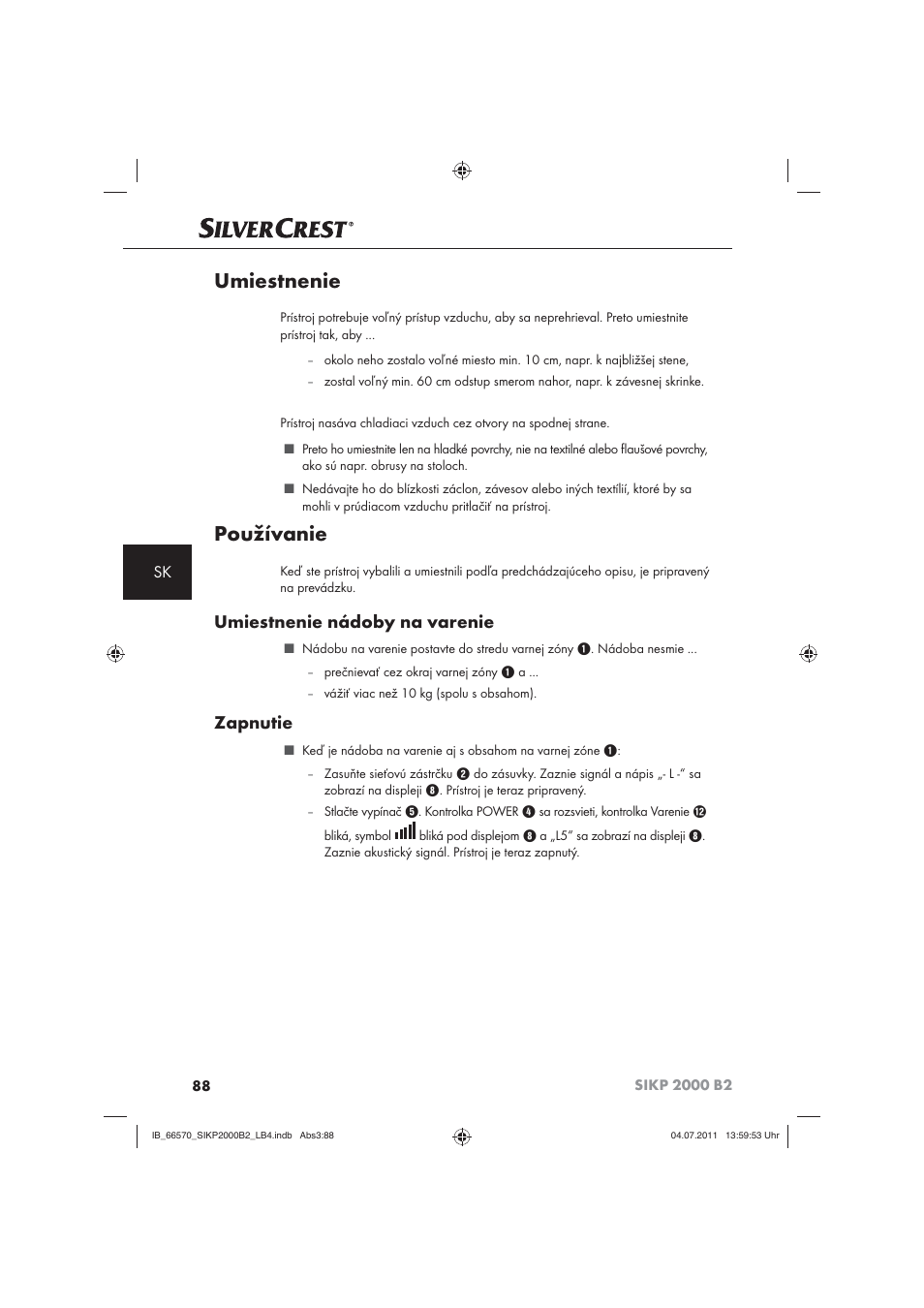 Umiestnenie, Používanie, Umiestnenie nádoby na varenie | Zapnutie | Silvercrest SIKP 2000 B2 User Manual | Page 90 / 113