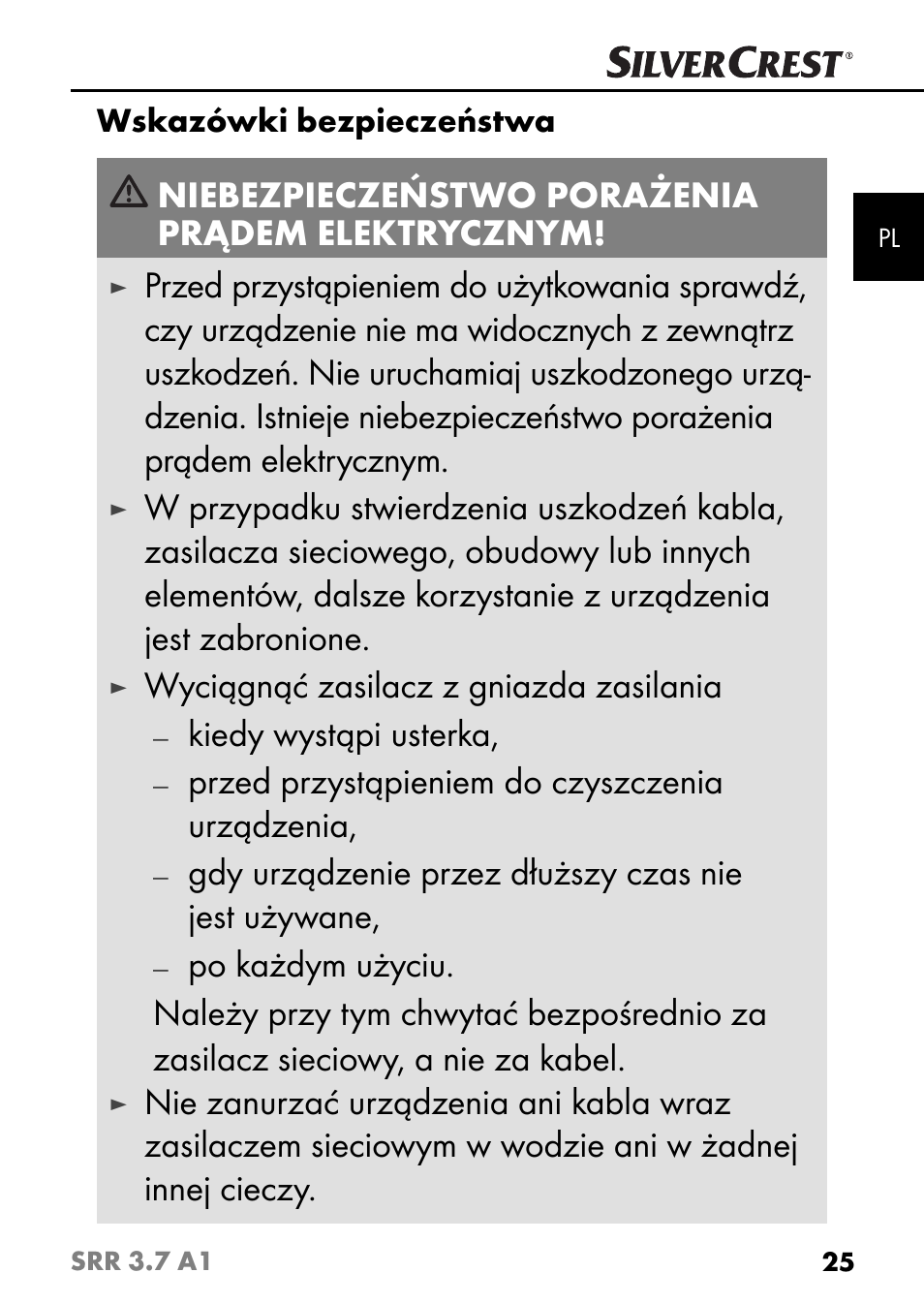 Niebezpieczeństwo porażenia prądem elektrycznym, Wyciągnąć zasilacz z gniazda zasilania, Kiedy wystąpi usterka | Przed przystąpieniem do czyszczenia urządzenia, Gdy urządzenie przez dłuższy czas nie jest używane | Silvercrest SRR 3.7 A1 User Manual | Page 29 / 125