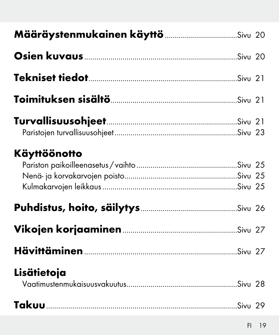 Määräystenmukainen käyttö, Osien kuvaus, Tekniset tiedot | Toimituksen sisältö, Turvallisuusohjeet, Käyttöönotto, Puhdistus, hoito, säilytys, Vikojen korjaaminen, Hävittäminen, Lisätietoja | Silvercrest Z31635 User Manual | Page 19 / 95