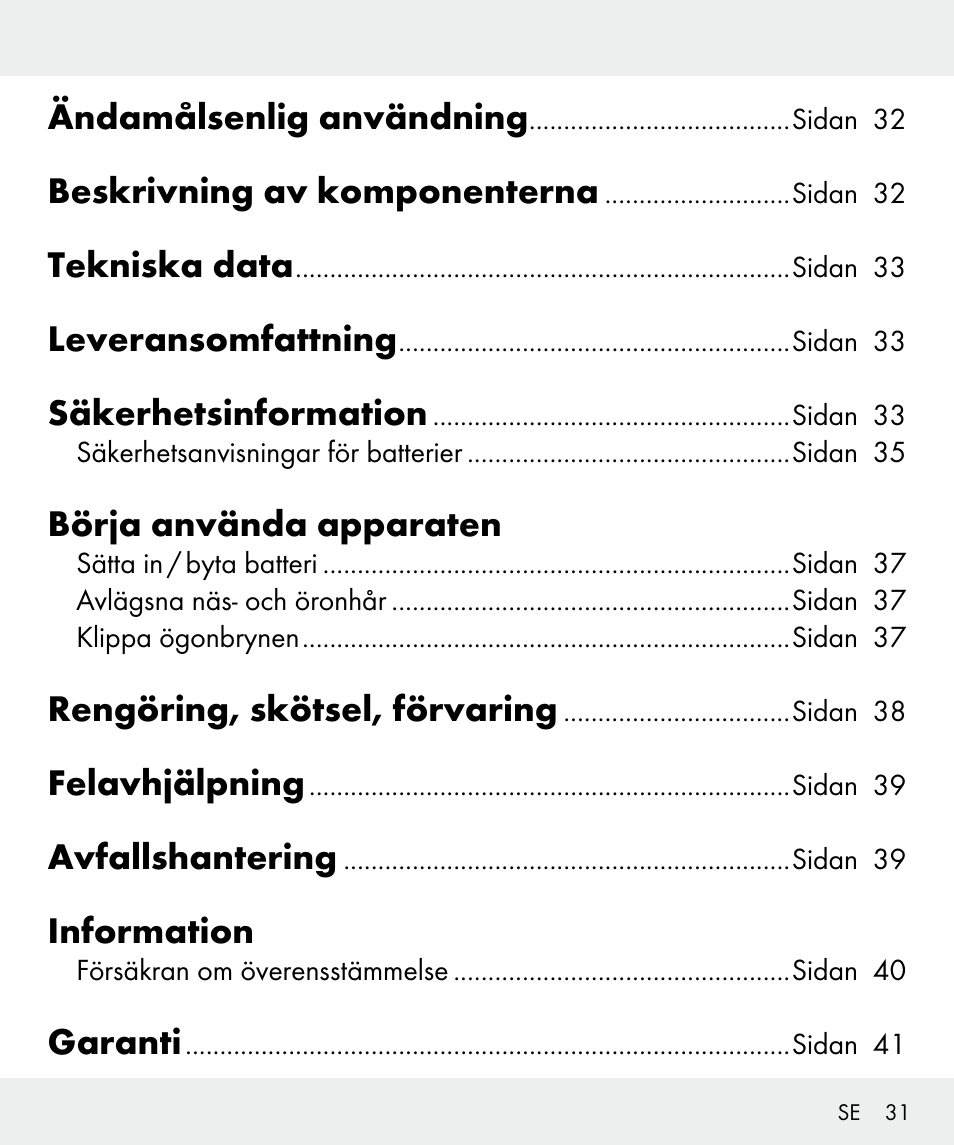 Ändamålsenlig användning, Beskrivning av komponenterna, Tekniska data | Leveransomfattning, Säkerhetsinformation, Börja använda apparaten, Rengöring, skötsel, förvaring, Felavhjälpning, Avfallshantering, Information | Silvercrest Z31635 User Manual | Page 31 / 95
