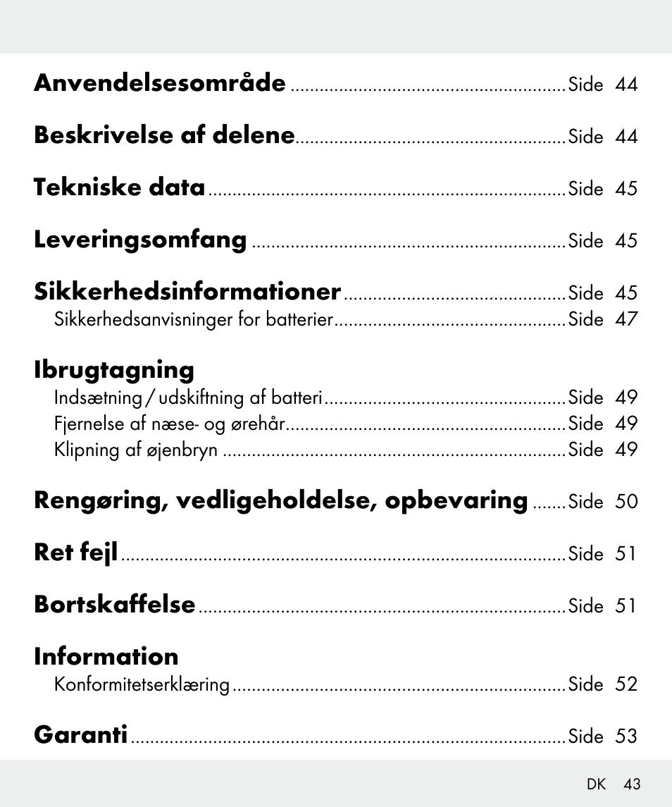 Anvendelsesområde, Beskrivelse af delene, Tekniske data | Leveringsomfang, Sikkerhedsinformationer, Ibrugtagning, Rengøring, vedligeholdelse, opbevaring, Ret fejl, Bortskaffelse, Information | Silvercrest Z31635 User Manual | Page 43 / 95