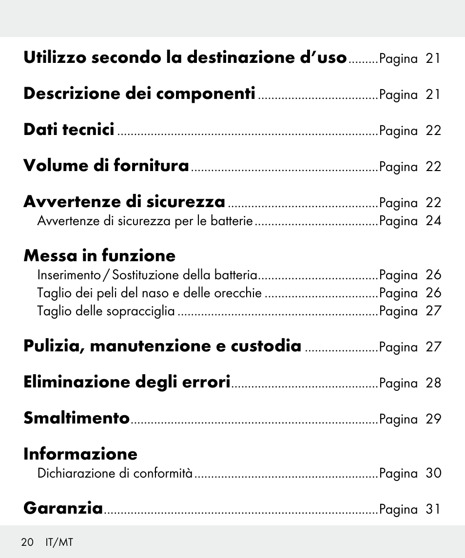 Utilizzo secondo la destinazione d’uso, Descrizione dei componenti, Dati tecnici | Volume di fornitura, Avvertenze di sicurezza, Messa in funzione, Pulizia, manutenzione e custodia, Eliminazione degli errori, Smaltimento, Informazione | Silvercrest Z31635 User Manual | Page 20 / 71