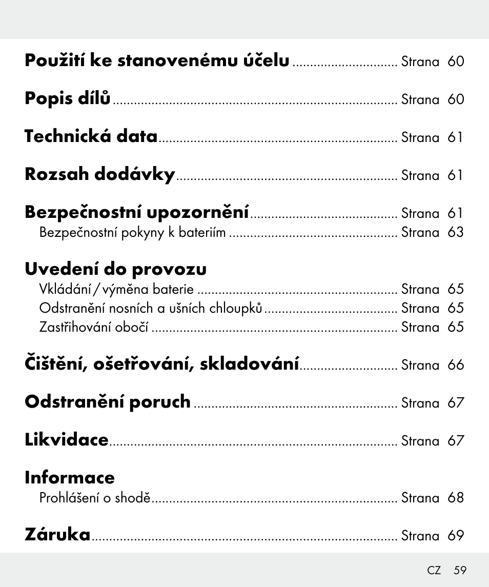 Použití ke stanovenému účelu, Popis dílů, Technická data | Rozsah dodávky, Bezpečnostní upozornění, Uvedení do provozu, Čištění, ošetřování, skladování, Odstranění poruch, Likvidace, Informace | Silvercrest Z31635 User Manual | Page 59 / 96