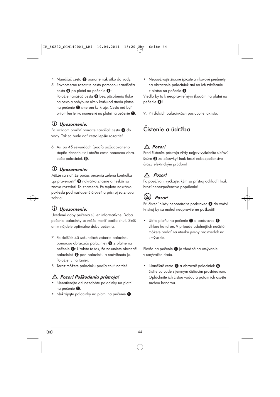 Čistenie a údržba, Upozornenie, Pozor! poškodenia prístroja | Pozor | Silvercrest SCM 1400 A1 User Manual | Page 46 / 58