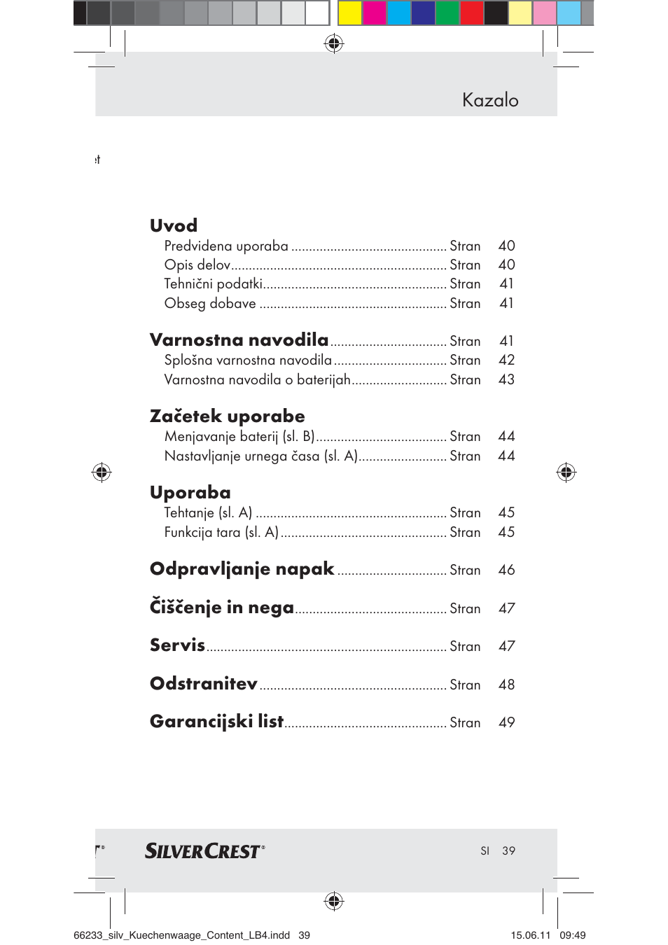 Kazalo, Uvod, Varnostna navodila | Začetek uporabe, Uporaba, Odpravljanje napak, Čiščenje in nega, Servis, Odstranitev, Garancijski list | Silvercrest Z30441A User Manual | Page 37 / 82