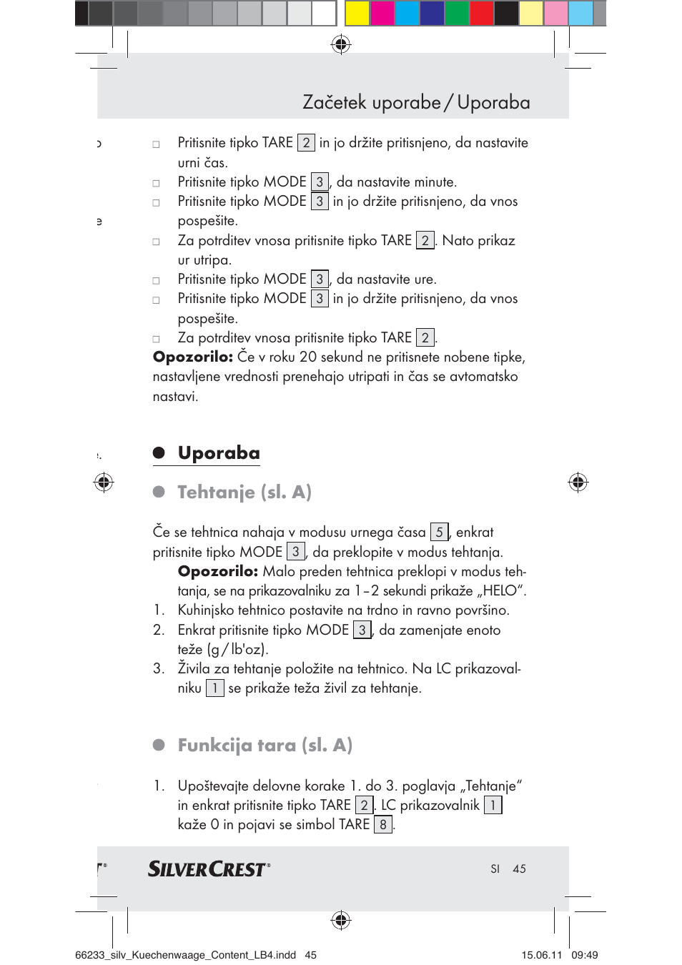 Začetek uporabe / uporaba, Uporaba, Tehtanje (sl. a) | Funkcija tara (sl. a) | Silvercrest Z30441A User Manual | Page 43 / 82