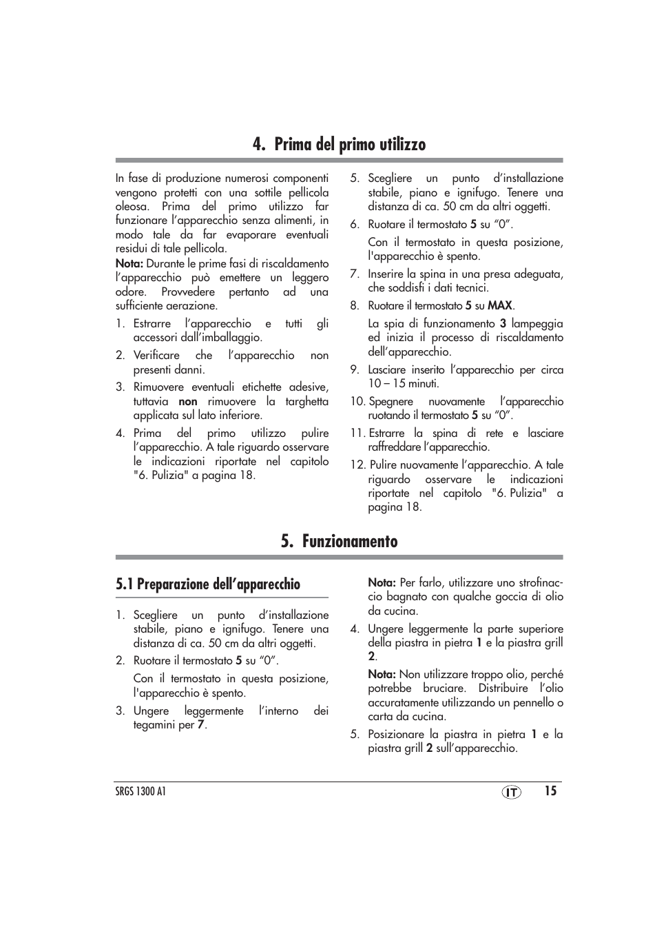 Prima del primo utilizzo, Funzionamento, 1 preparazione dell’apparecchio | Prima del primo utilizzo 5. funzionamento | Silvercrest SRGS 1300 A1 User Manual | Page 16 / 48