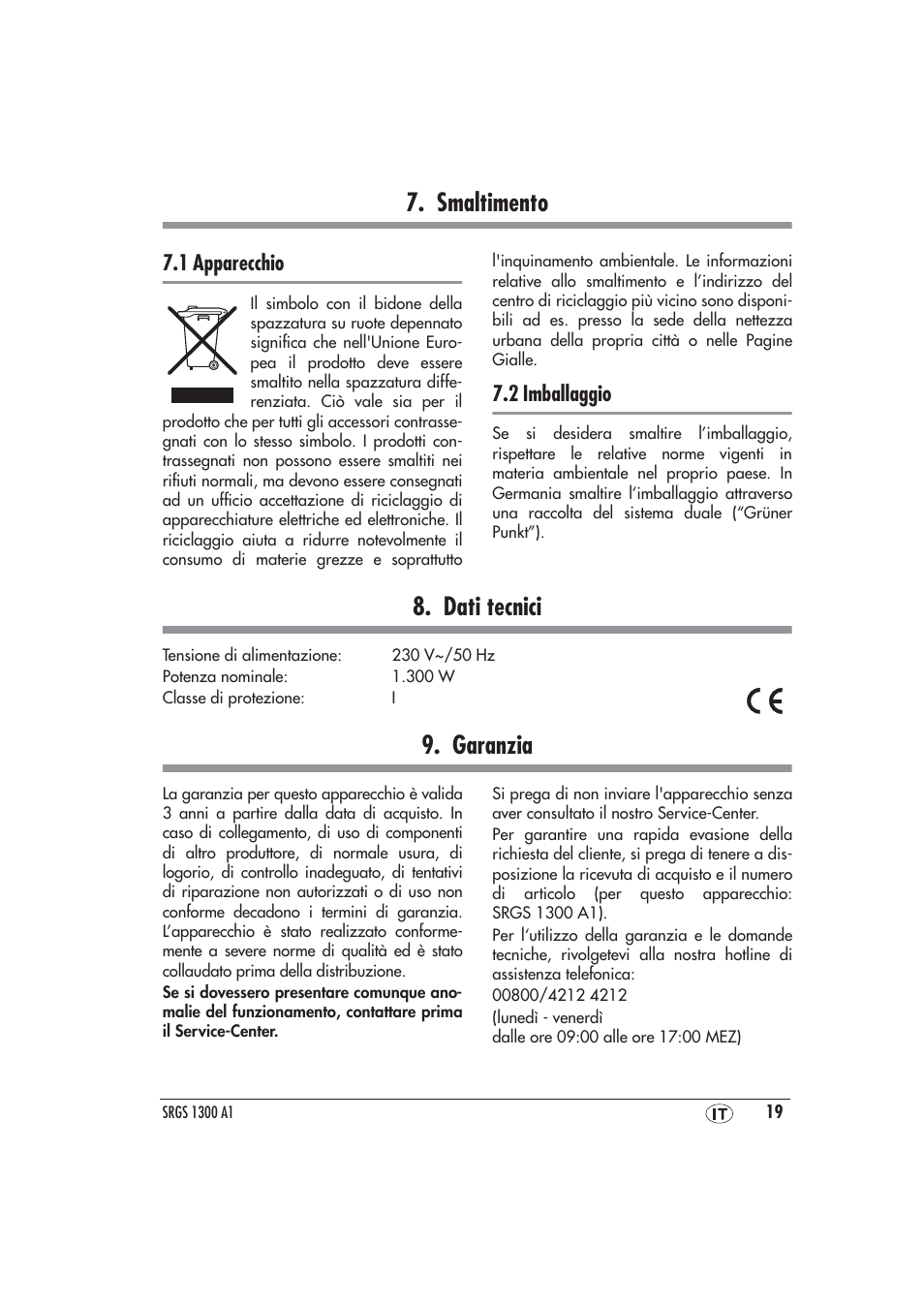 Smaltimento, 1 apparecchio, 2 imballaggio | Dati tecnici, Garanzia, Smaltimento 8. dati tecnici 9. garanzia, Dell’assistenza si trova in "9. garanzia | Silvercrest SRGS 1300 A1 User Manual | Page 20 / 48