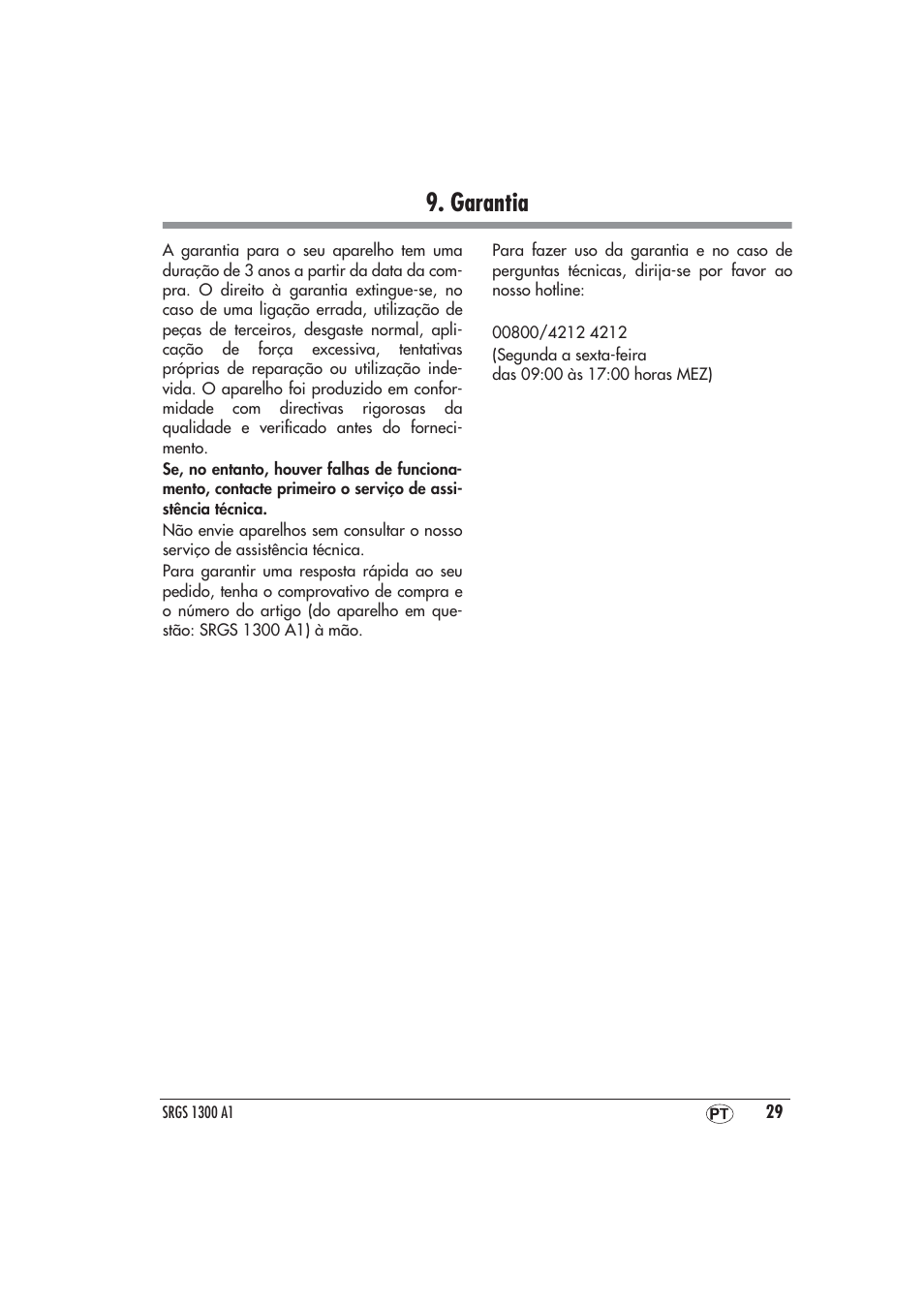 Garantia, Técnica encontra-se em "9. garantia" na | Silvercrest SRGS 1300 A1 User Manual | Page 30 / 48