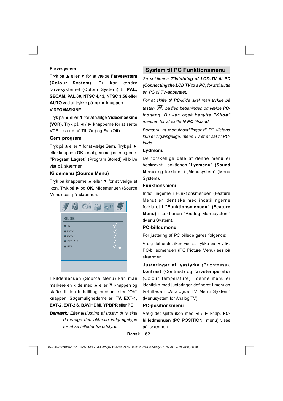 System til pc funktionsmenu | Dantax 32LCD V9 User Manual | Page 63 / 177
