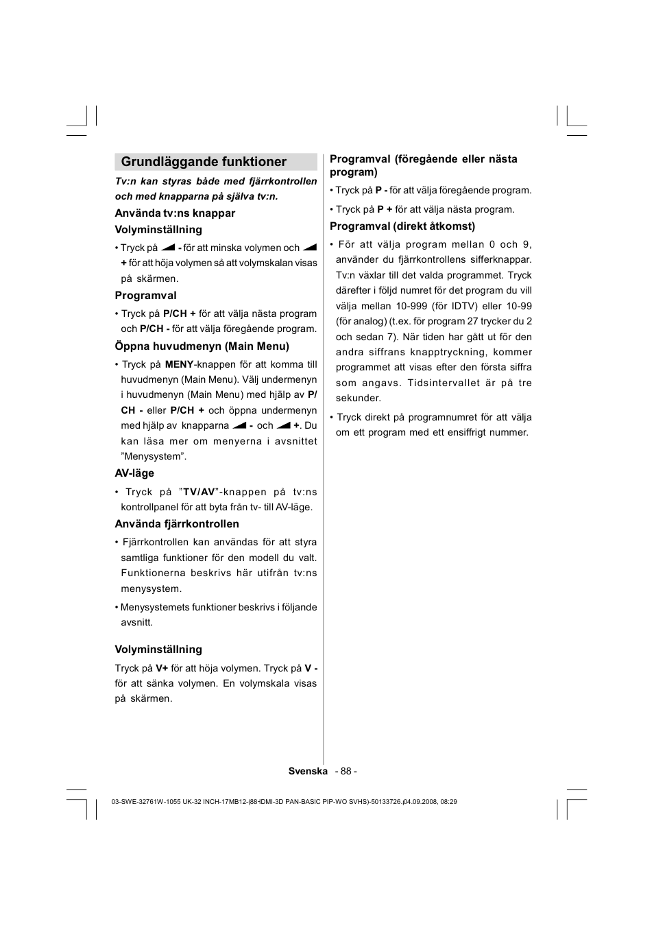 Grundläggande funktioner | Dantax 32LCD V9 User Manual | Page 89 / 177