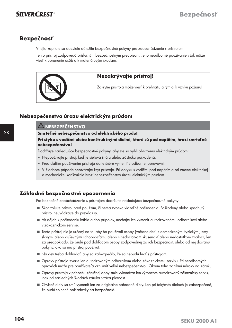 Bezpečnosť, Nezakrývajte prístroj, Nebezpečenstvo úrazu elektrickým prúdom | Základné bezpečnostné upozornenia | Silvercrest SEKU 2000 A1 User Manual | Page 105 / 141