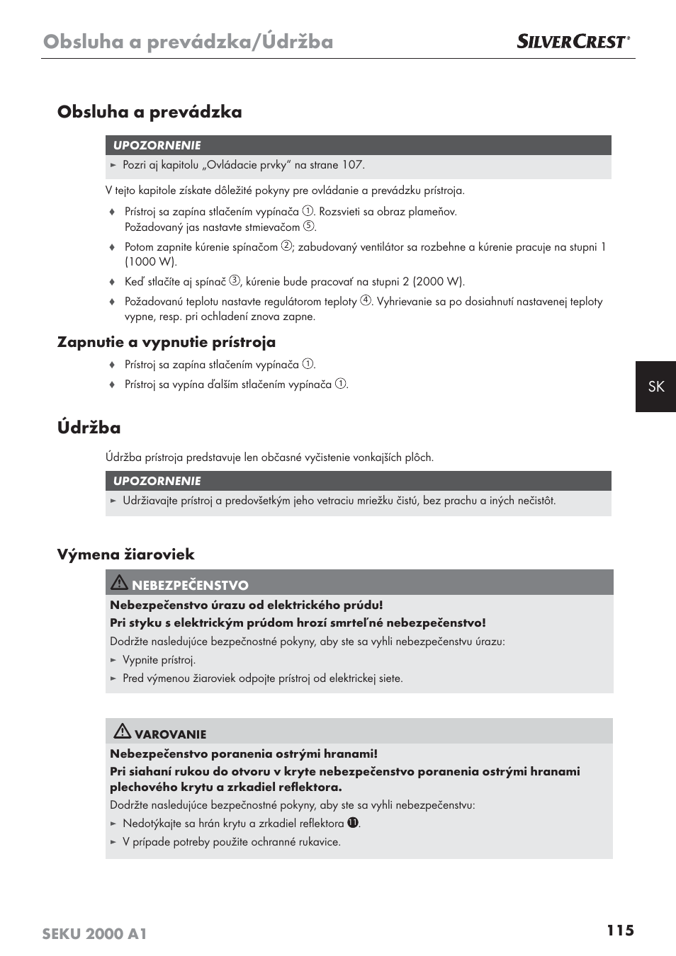 Obsluha a prevádzka/údržba, Obsluha a prevádzka, Údržba | Zapnutie a vypnutie prístroja, Výmena žiaroviek | Silvercrest SEKU 2000 A1 User Manual | Page 116 / 141