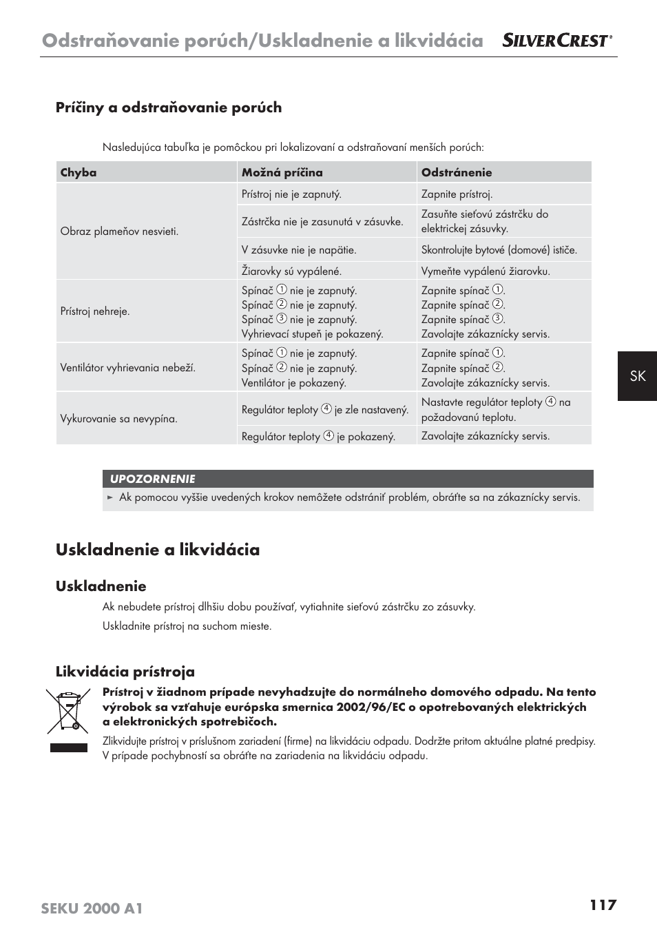 Odstraňovanie porúch/uskladnenie a likvidácia, Uskladnenie a likvidácia, Uskladnenie | Likvidácia prístroja | Silvercrest SEKU 2000 A1 User Manual | Page 118 / 141