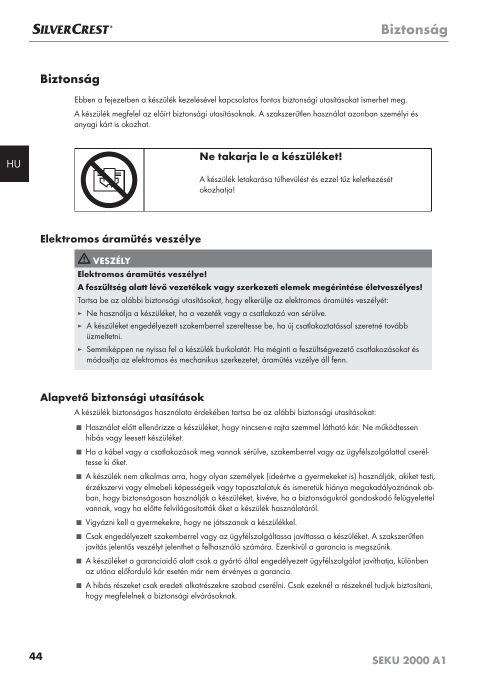 Biztonság, Ne takarja le a készüléket, Elektromos áramütés veszélye | Alapvető biztonsági utasítások | Silvercrest SEKU 2000 A1 User Manual | Page 45 / 141